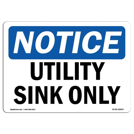OSHA Notice Sign - Utility Sink Only | Plastic Sign | Protect Your Business, Construction Site, Warehouse & Shop Area | Made in the USA