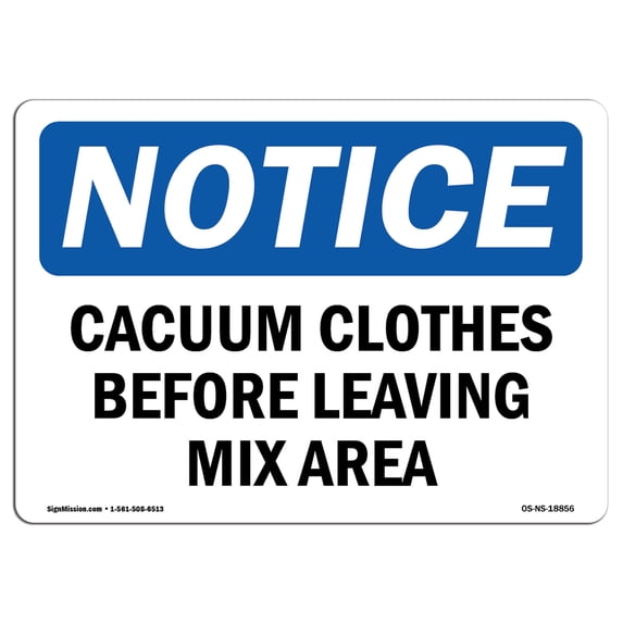 OSHA Notice Sign - Vacuum Clothes Before Leaving Mix Area | Plastic Sign | Protect Your Business, Work Site, Warehouse & Shop Area | Made in the USA