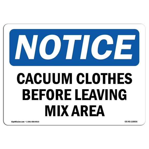 OSHA Notice Sign - Vacuum Clothes Before Leaving Mix Area | Plastic Sign | Protect Your Business, Work Site, Warehouse & Shop Area |  Made in the USA