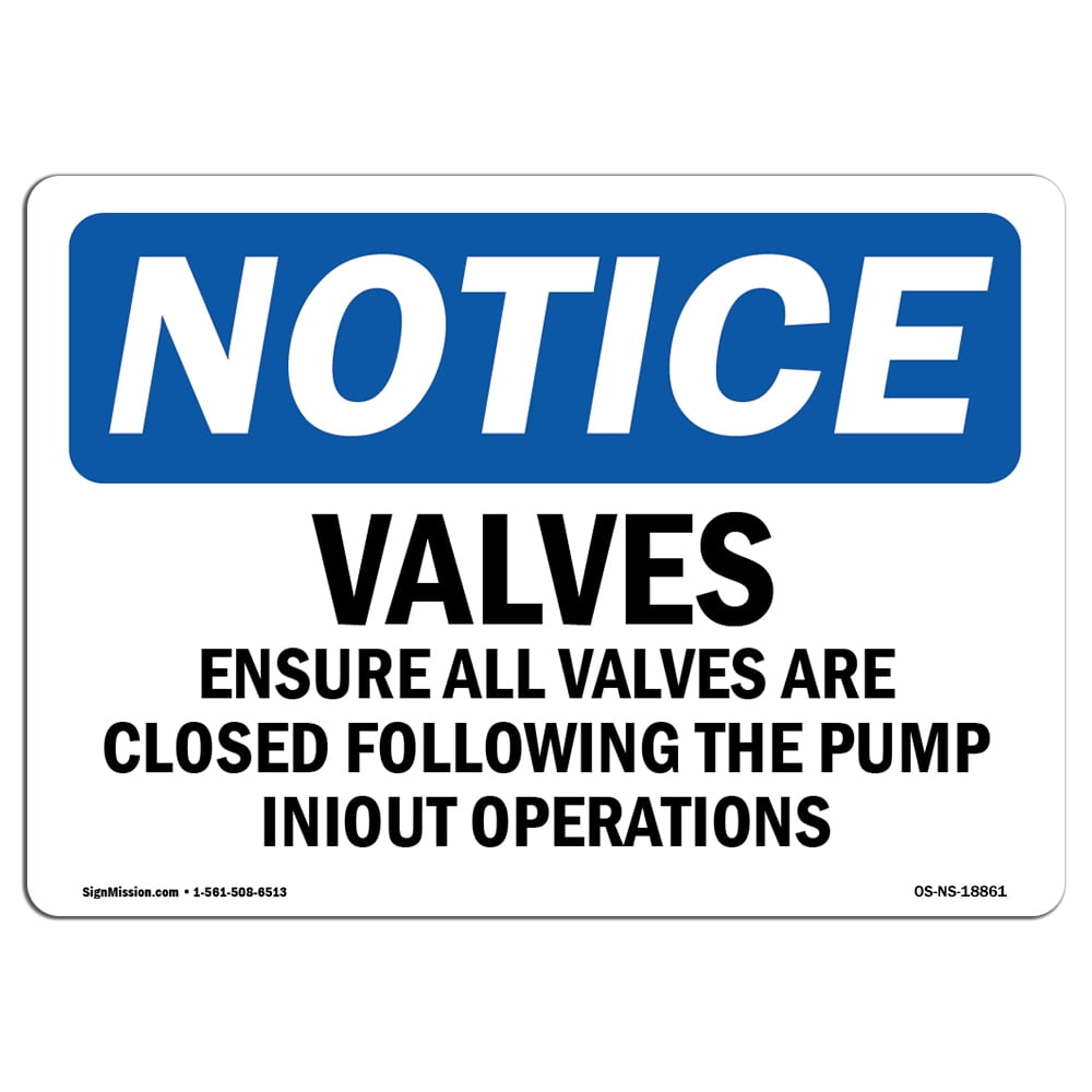 OSHA Notice Sign - Valves Ensure All Valves Are Closed Following ...