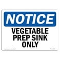 thumbnail image 1 of OSHA Notice Sign - Vegetable Prep Sink Only | Decal | Protect Your Business, Construction Site, Warehouse & Shop Area |  Made in the USA, 1 of 4