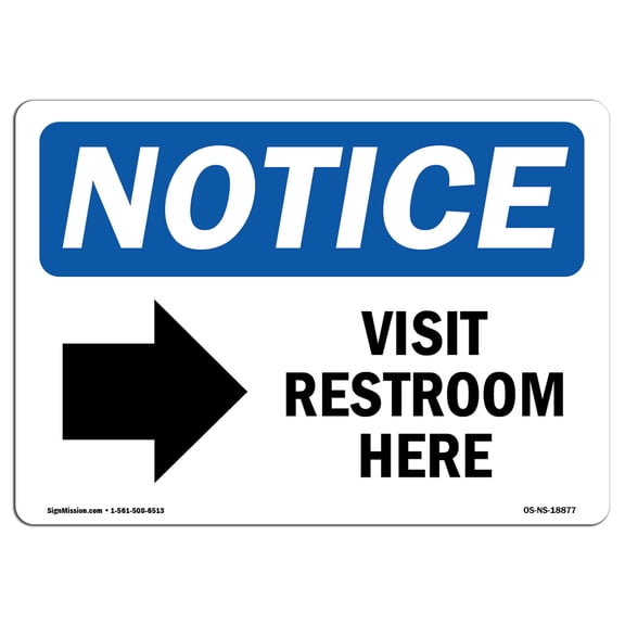 OSHA Notice Sign - Visit Restroom Here [Right Arrow] Sign With Symbol | Decal | Protect Your Business, Work Site |  Made in the USA