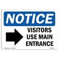 thumbnail image 1 of OSHA Notice Sign - Visitors Use Main Entrance [Right Sign With Symbol | Decal | Protect Your Business, Work Site |  Made in the USA, 1 of 4