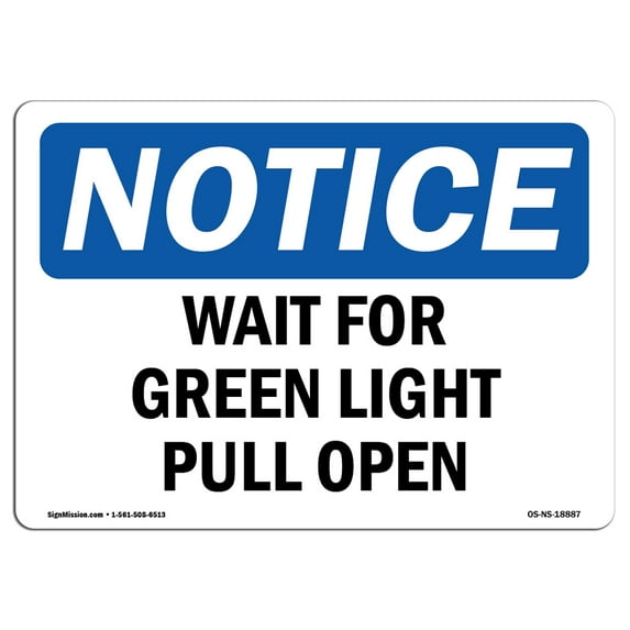 OSHA Notice Sign - Wait For Green Light Pull Open | Plastic Sign | Protect Your Business, Construction Site, Warehouse & Shop Area | Made in the USA