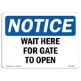 thumbnail image 1 of OSHA Notice Sign - Wait Here For Gate To Open | Decal | Protect Your Business, Construction Site, Warehouse & Shop Area |  Made in the USA, 1 of 4