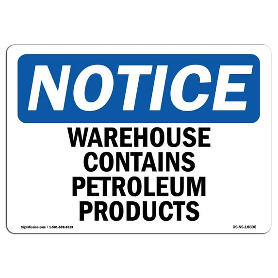 OSHA Notice Sign - Warehouse Contains Petroleum Products | Plastic Sign | Protect Your Business, Construction Site, Warehouse & Shop Area | Made in the USA