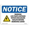 thumbnail image 1 of OSHA Notice Sign - Warning Live Parts Exposed Within Sign With Symbol | Decal | Protect Your Business, Work Site |  Made in the USA, 1 of 4