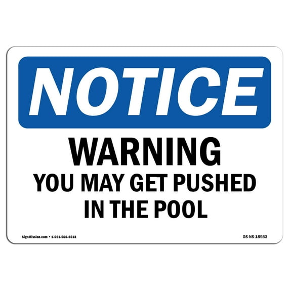 OSHA Notice Sign - Warning You May Get Pushed In The Pool | Decal | Protect Your Business, Construction Site, Warehouse | Made in the USA