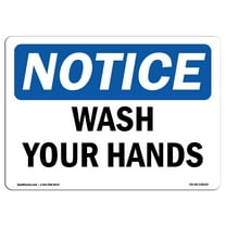 OSHA Notice Sign - Wash Your Hands | Plastic Sign | Protect Your Business, Construction Site, Warehouse & Shop Area |  Made in the USA