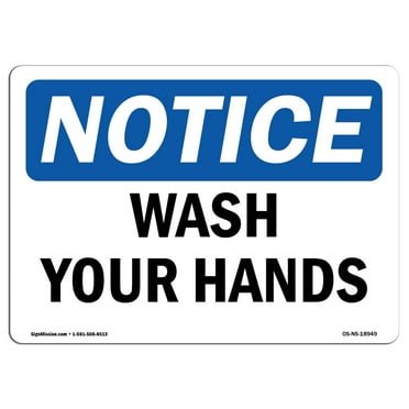 OSHA Notice Sign - Wash Your Hands | Plastic Sign | Protect Your Business, Construction Site, Warehouse & Shop Area |  Made in the USA