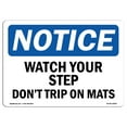 thumbnail image 1 of OSHA Notice Sign - Watch Your Step Don't Trip On Mats | Plastic Sign | Protect Your Business, Construction Site, Warehouse & Shop Area |  Made in the USA, 1 of 5