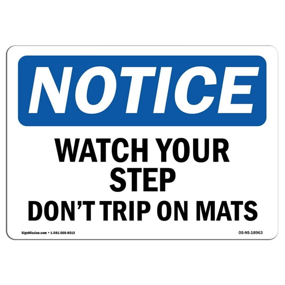 OSHA Notice Sign - Watch Your Step Don't Trip On Mats | Plastic Sign | Protect Your Business, Construction Site, Warehouse & Shop Area | Made in the USA