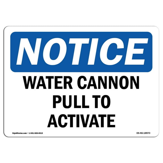 OSHA Notice Sign - Water Cannon Pull To Activate | Plastic Sign | Protect Your Business, Construction Site, Warehouse & Shop Area | Made in the USA