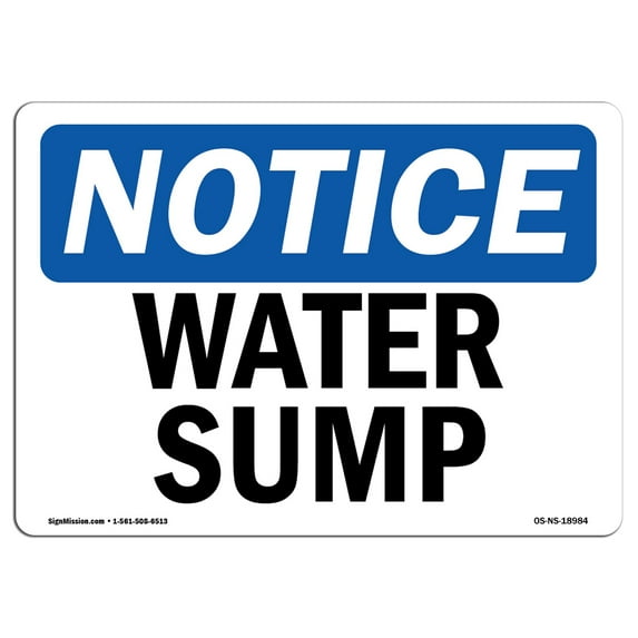 OSHA Notice Sign - Water Sump | Decal | Protect Your Business, Construction Site, Warehouse & Shop Area | Made in the USA