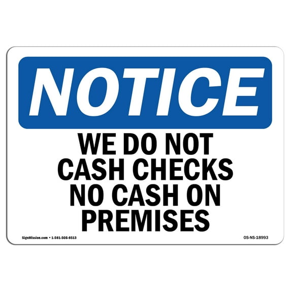 OSHA Notice Sign - We Do Not Cash Checks No Cash On Premises | Decal | Protect Your Business, Construction Site | Made in the USA