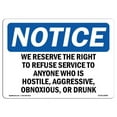 thumbnail image 1 of OSHA Notice Sign - We Reserve the Right to Refuse Service To, 1 of 1