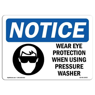 OSHA Notice Sign - Wear Eye Protection When Using Sign With Symbol | Decal | Protect Your Business, Construction Site |  Made in the USA