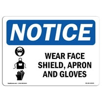 OSHA Notice Sign - Wear Face Shield Apron And Gloves Sign With Symbol | Decal | Protect Your Business Work Site |  Made in the USA