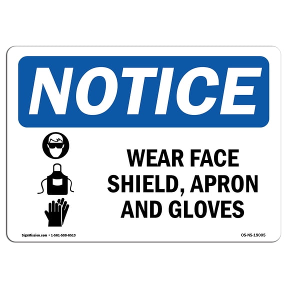 OSHA Notice Sign - Wear Face Shield Apron And Gloves Sign With Symbol | Decal | Protect Your Business Work Site |  Made in the USA