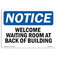 thumbnail image 1 of OSHA Notice Sign - Welcome Waiting Room At Back Of Building | Plastic Sign | Protect Your Business, Work Site, Warehouse & Shop Area |  Made in the USA, 1 of 5