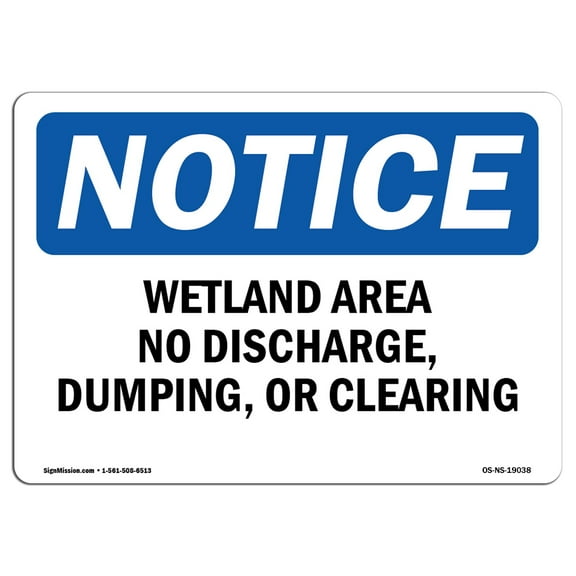 OSHA Notice Sign - Wetland Area No Discharge Dumping Or Clearing | Decal | Protect Your Business Construction Site |  Made in the USA