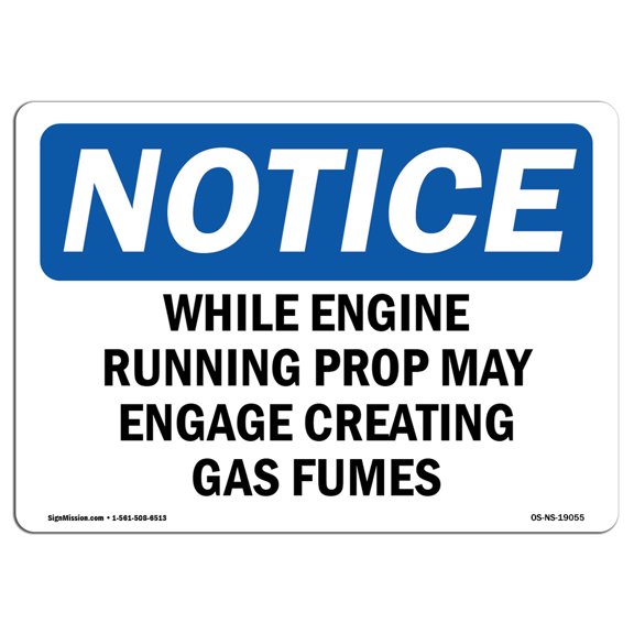 OSHA Notice Sign - While Engine Running Prop May Engage Creating | Decal | Protect Your Business, Construction Site |  Made in the USA