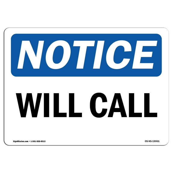 OSHA Notice Sign - Will Call | Plastic Sign | Protect Your Business, Construction Site, Warehouse & Shop Area |  Made in the USA
