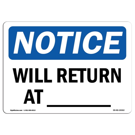 OSHA Notice Sign - Will Return At ____ | Plastic Sign | Protect Your Business, Construction Site, Warehouse & Shop Area |  Made in the USA