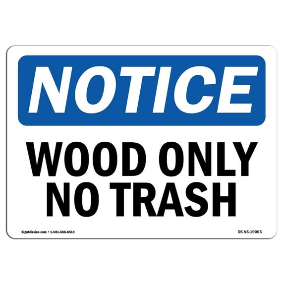 OSHA Notice Sign - Wood Only No Trash | Plastic Sign | Protect Your Business, Construction Site, Warehouse & Shop Area | Made in the USA