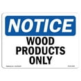 thumbnail image 1 of OSHA Notice Sign - Wood Products Only | Plastic Sign | Protect Your Business, Construction Site, Warehouse & Shop Area |  Made in the USA, 1 of 5
