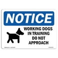 thumbnail image 1 of OSHA Notice Sign - Working Dogs In Training Do | Plastic Sign | Protect Your Business, Construction Site, Warehouse & Shop Area |  Made in the USA, 1 of 5
