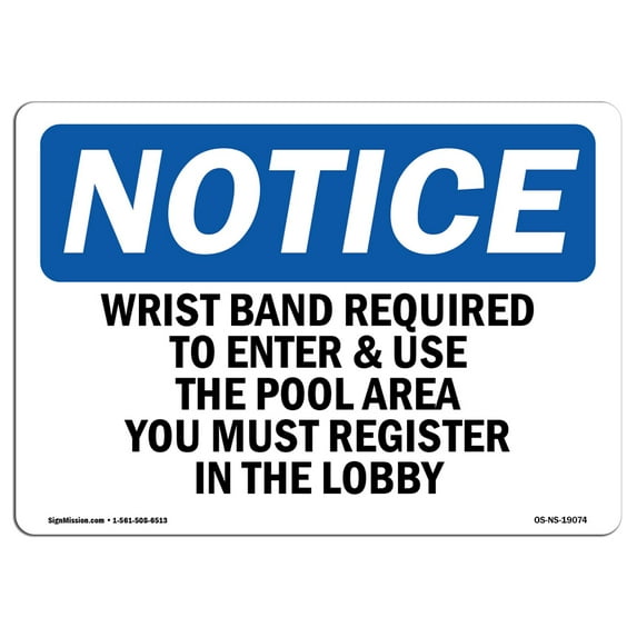 OSHA Notice Sign - Wrist Band Required To Enter & Use The Pool | Decal | Protect Your Business, Construction Site | Made in the USA
