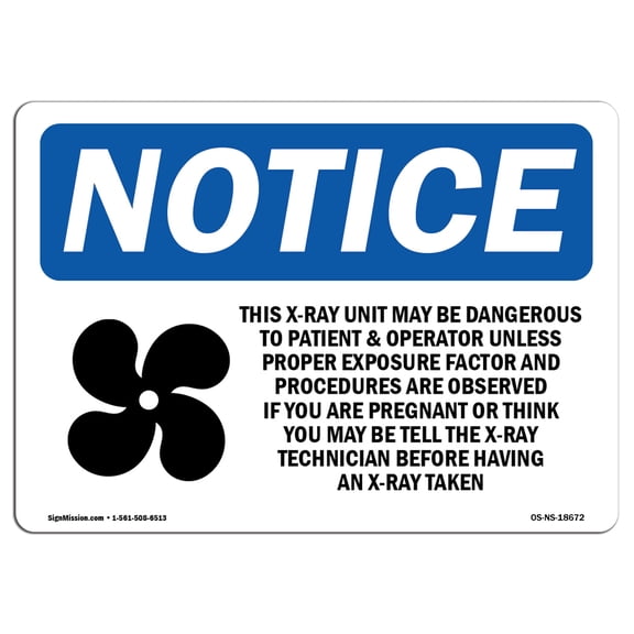 OSHA Notice Sign - This X-Ray Unit May Be Dangerous | Plastic Sign | Protect Your Business, Construction Site, Warehouse & Shop Area | Made in the USA