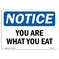 OSHA Notice Sign - You Are What You Eat | Decal | Protect Your Business, Construction Site, Warehouse & Shop Area |  Made in the USA