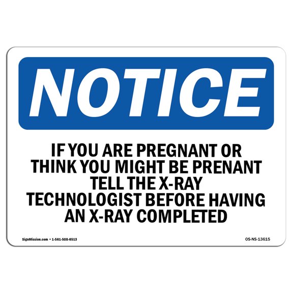 OSHA Notice Sign - If You Are Pregnant Or Think You Might Be | Plastic Sign | Protect Your Business, Work Site, Warehouse & Shop Area |  Made in the USA