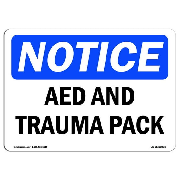 OSHA Notice Signs - AED And Trauma Pack Sign | Extremely Durable Made in the USA Signs or Heavy Duty Vinyl label Decal | Protect Your Construction Site, Warehouse, Shop Area & Business