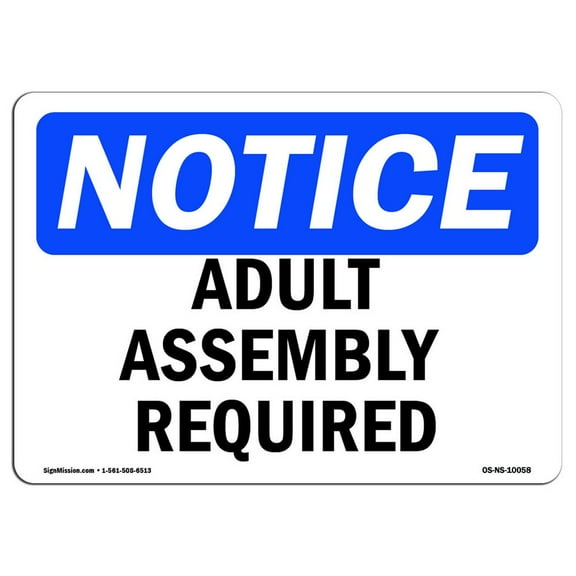 OSHA Notice Signs - Adult Assembly Required | Decal | Protect Your Business, Construction Site, Warehouse & Shop Area |  Made in the USA