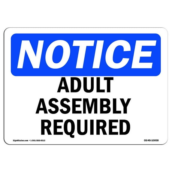 OSHA Notice Signs - Adult Assembly Required | Decal | Protect Your Business, Construction Site, Warehouse & Shop Area | Made in the USA