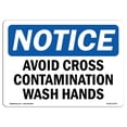 thumbnail image 1 of OSHA Notice Signs - Avoid Cross Contamination Wash Hands Sign  | Extremely Durable Made in the USA Signs or Heavy Duty Vinyl label | Protect Your Construction Site, Warehouse & Business, 1 of 4