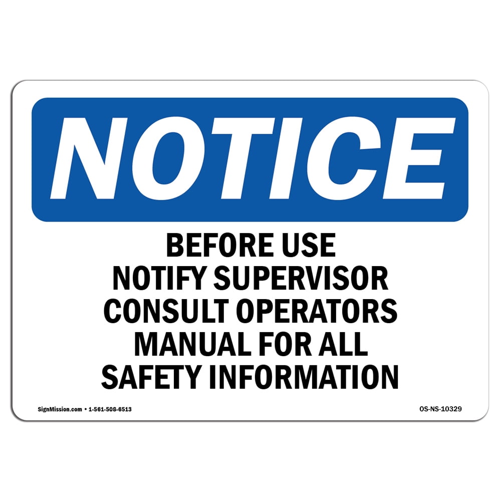 OSHA Notice Signs - Before Use Notify Supervisor Consult Operators ...
