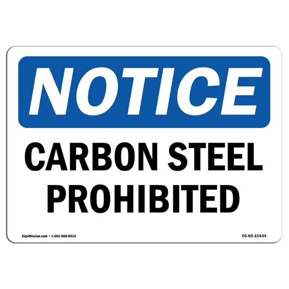 OSHA Notice Signs - Carbon Steel Prohibited | Decal | Protect Your Business, Construction Site, Warehouse & Shop Area |  Made in the USA