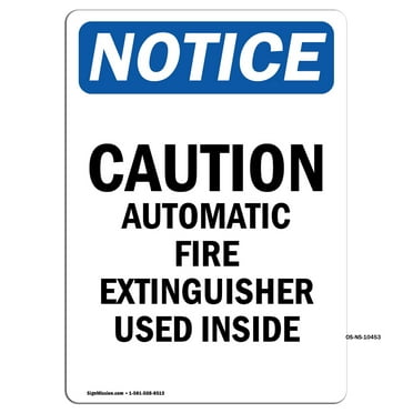 OSHA Notice Signs - Caution Automatic Fire Extinguisher Sign | Extremely Durable Made in the USA Signs or Heavy Duty Vinyl label | Protect Your Construction Site, Warehouse & Business