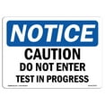 thumbnail image 1 of OSHA Notice Signs - Caution Do Not Enter Test In Progress | Decal | Protect Your Business, Construction Site, Warehouse |  Made in the USA, 1 of 4