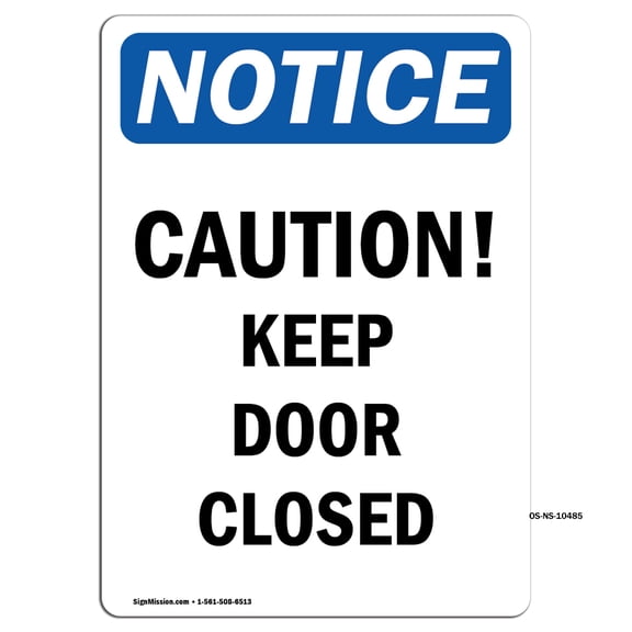 OSHA Notice Signs - Caution Keep Door Closed | Decal | Protect Your Business, Construction Site, Warehouse & Shop Area | Made in the USA
