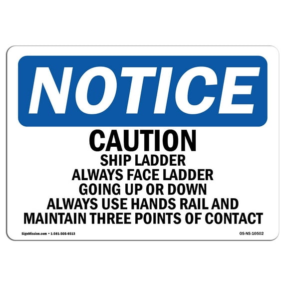 OSHA Notice Signs - Caution Ship Ladder Always Face Ladder Going Sign | Extremely Durable Made in the USA Signs or Heavy Duty Vinyl label | Protect Your Warehouse & Business