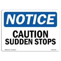 OSHA Notice Signs - Caution Sudden Stops | Decal | Protect Your Business, Construction Site, Warehouse & Shop Area |  Made in the USA