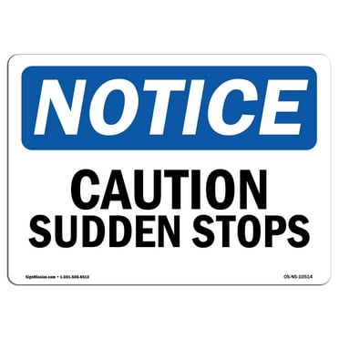 OSHA Notice Signs - Caution Sudden Stops | Decal | Protect Your Business, Construction Site, Warehouse & Shop Area |  Made in the USA