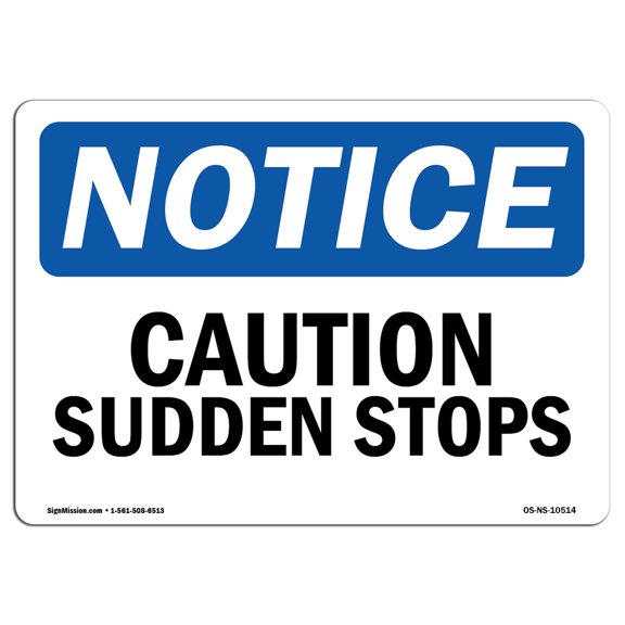 OSHA Notice Signs - Caution Sudden Stops | Decal | Protect Your Business, Construction Site, Warehouse & Shop Area |  Made in the USA