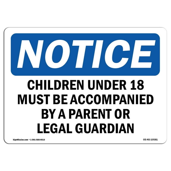 OSHA Notice Signs - Children Under 18 Must Be Accompanied By Sign  | Extremely Durable Made in the USA Signs or Heavy Duty Vinyl label | Protect Your Construction Site, Warehouse &