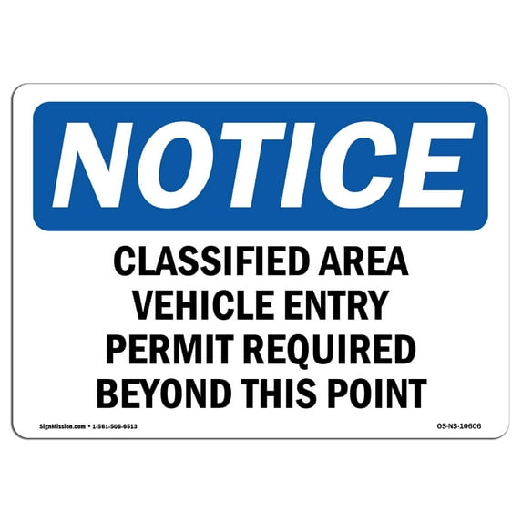 OSHA Notice Signs - Classified Area Vehicle Entry Permit Required Sign | Extremely Durable Made in the USA Signs or Heavy Duty Vinyl label | Protect Your Warehouse & Business